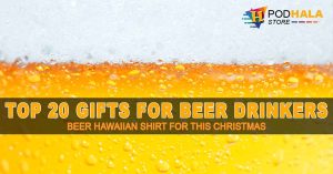 Top 20 Gifts For Beer Drinkers Beer Hawaiian Shirt For This Christmas