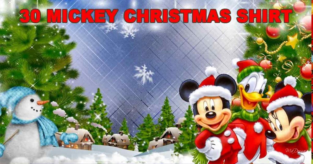 Top 30 Coolest Disney Mickey Christmas Shirt To Wear This Holiday Season
