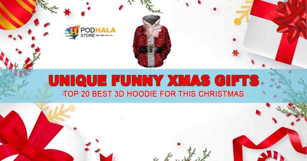 Unique Funny Xmas Gifts – Top 20 Best 3D Hoodie For This Christmas, funny Christmas gift, funny Christmas gift ideas, Funny Family Christmas Gifts, great gift for Christmas