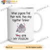 You Are My Pigeon Valentine's Day Mug, Best Valentines Day Gifts