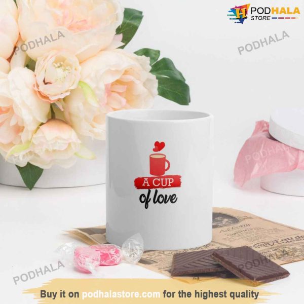 A Cup Of Love Mug, Best Valentines Day Gifts For Boyfriend