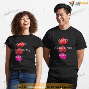 ANTI VALENTINE'S DAY Funny Anti Valentines Day Shirt