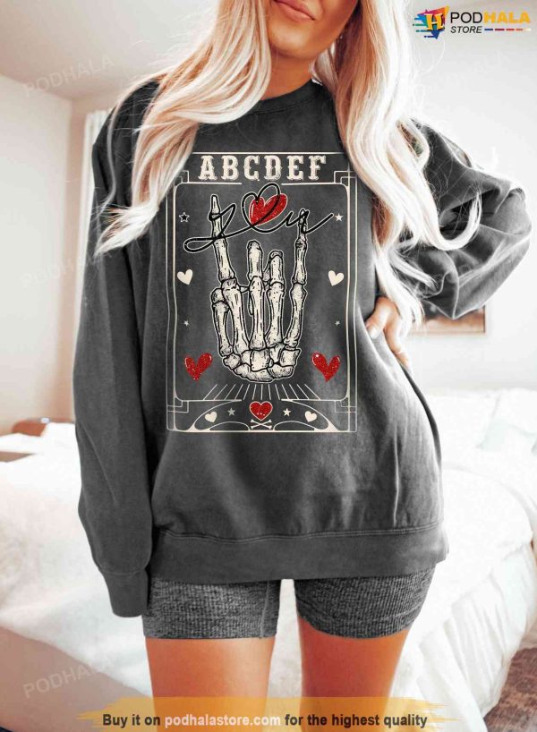 ABCDEF You Funny Valentines Day Shirt, Skeleton Hand Sweatshirt