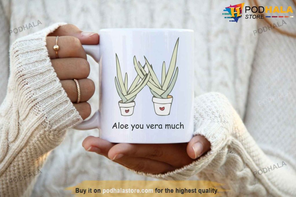 Aloe You Vera Much Mug Valentines Day Unique Gifts For Her
