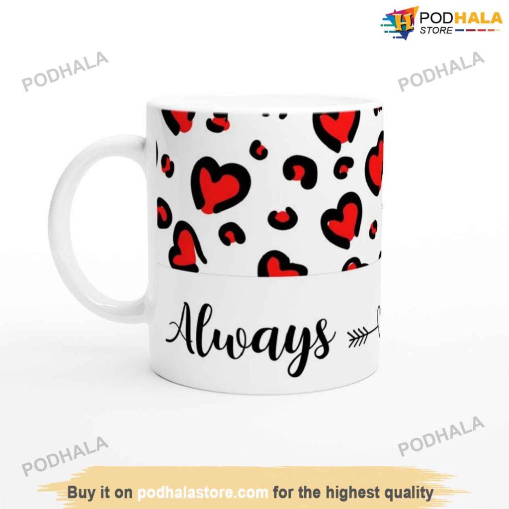Always And Forever Valentine Coffee Mug, Valentines Gift For Daughter From Dad