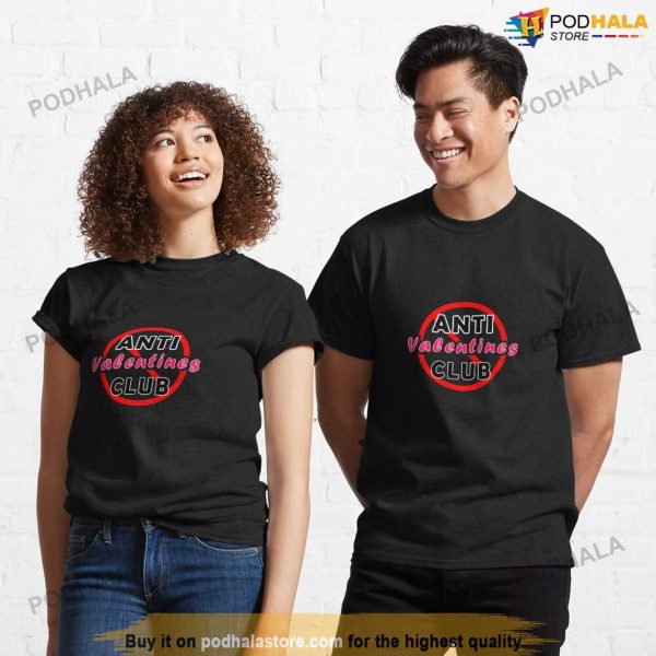 Anti Valentines Club, Funny Anti Valentine Day Gift For Couples T-Shirt