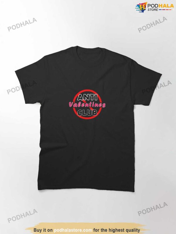Anti Valentines Club, Funny Anti Valentine Day Gift For Couples T-Shirt