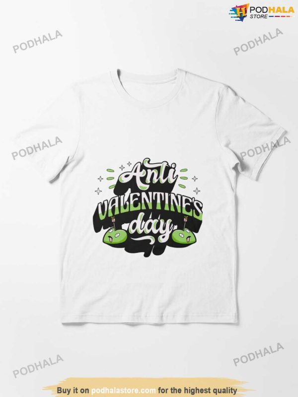 Anti Valentines Day – Funny Anti Valentines Day Shirt