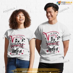 Anti Valentines Day Saying Gift V Is For Vodka Shirt