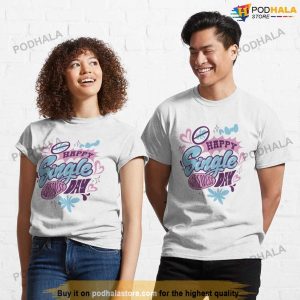 Anti Valentines Day Shirt - Happy Single Awareness Day T-Shirt
