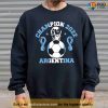 Argentina Champion World Cup 2022 Sweatshirt, Leonel Messi Shirt