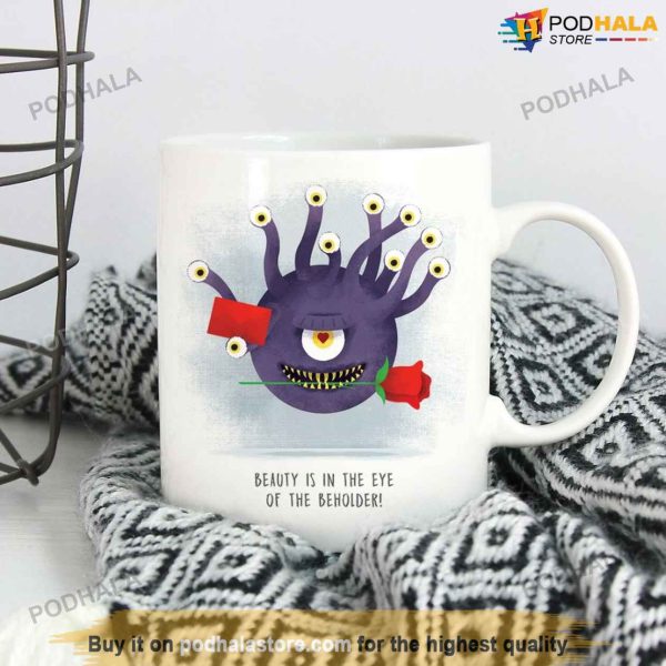 Beauty Is In The Eye Of The Beholder Funny Valentines Day Mug