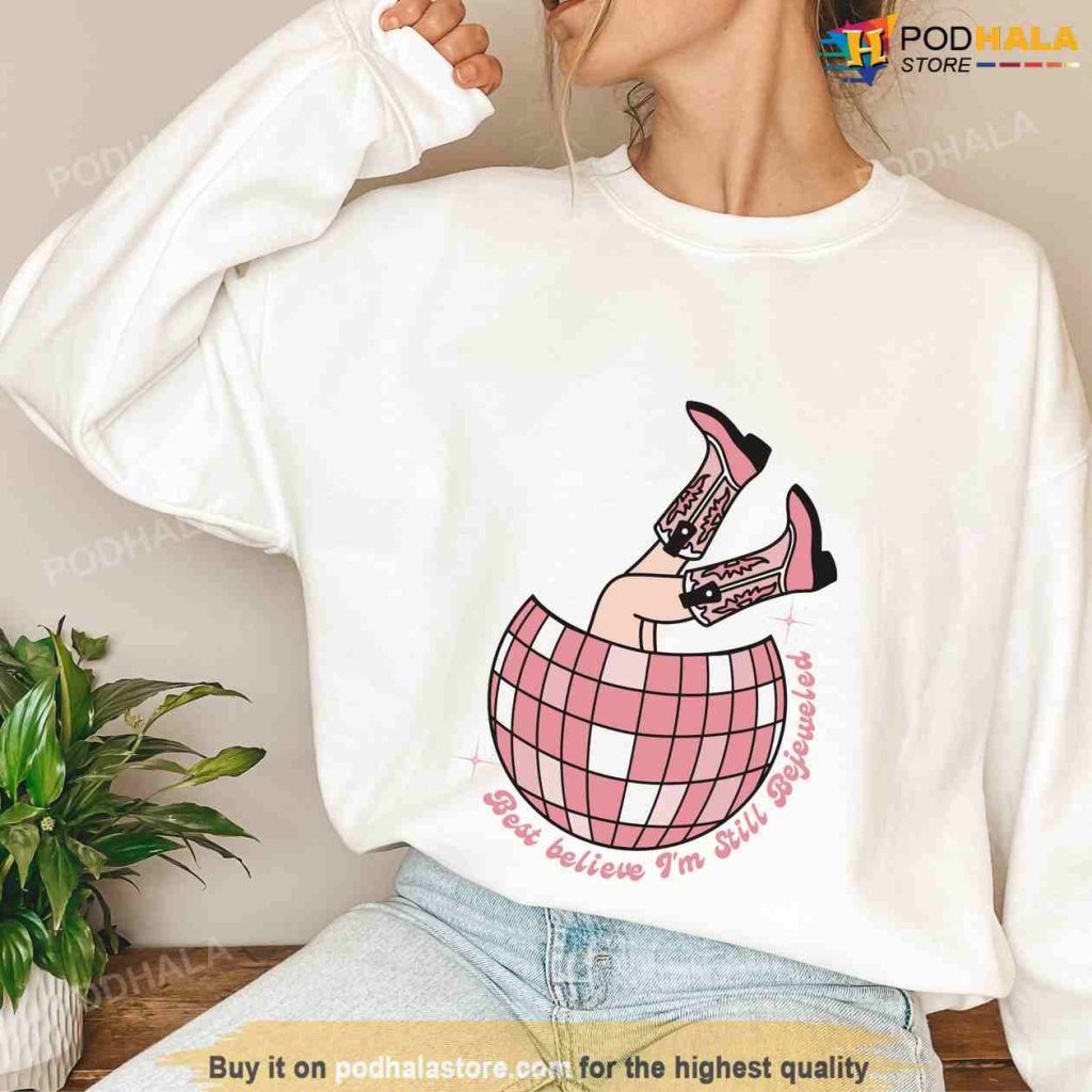 Best Believe I'm Still Bejeweled Taylor Swiftie Merch, Disco Ball Sweatshirt