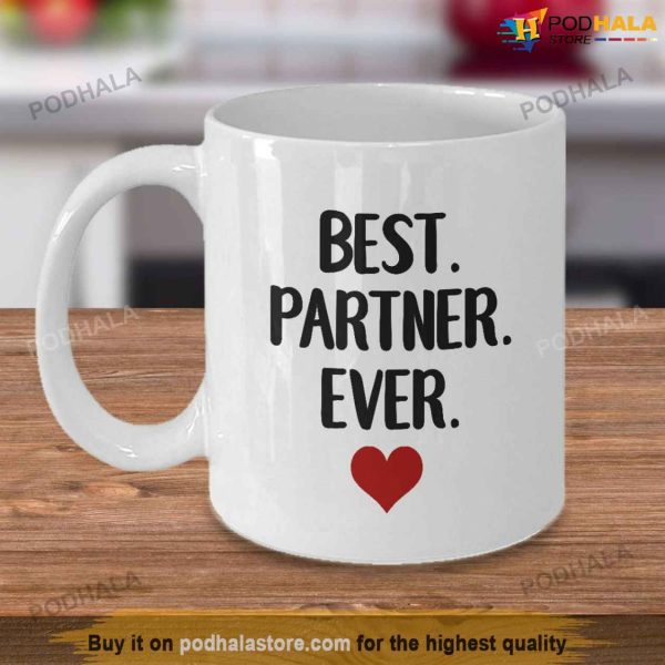 Best Partner Ever Valentine Coffee Mug, Best Valentines Day Gifts