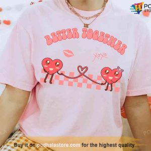 Better Together Couples Valentines Day Tshirt Matching Xoxo Tee