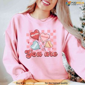 Candy Hearts Teacher Valentines Day Sweatshirt Positive Affirmations Tshirt