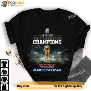 Champions Argentina Shirt, We Are The Champions Shirt