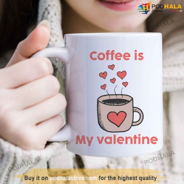 Coffee Is My Valentine Hearts Valentines Day Coffee Mug