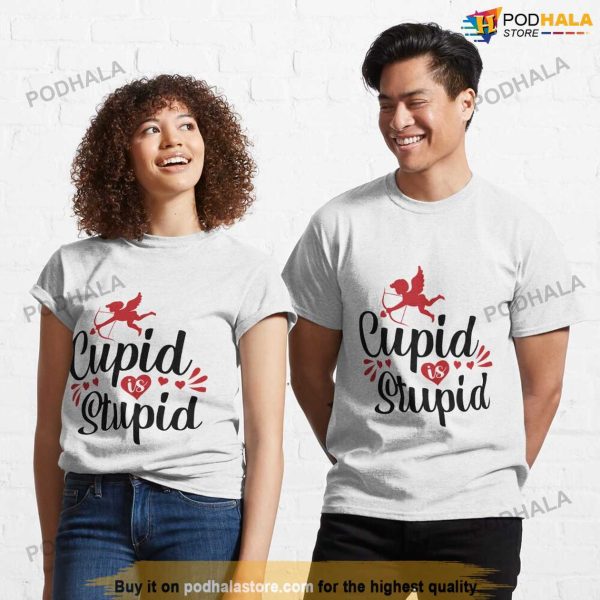 Cupid Is Stupid Tee, Funny Anti Valentines Day Shirt For Singles