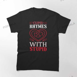 Cupid Rhymes With Stupid Cute Design Anti Valentines Day TShirt