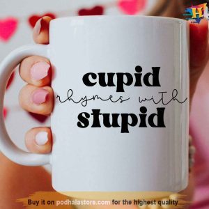 Cupid Rhymes With Stupid Valentines Mug, Cool Valentines Gifts For Her