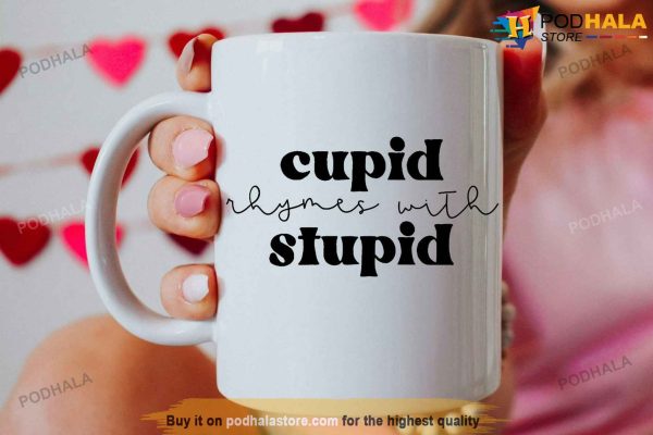 Cupid Rhymes With Stupid Valentines Mug, Cool Valentines Gifts For Her