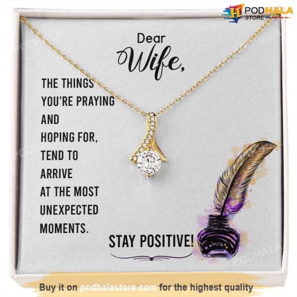 Dear Wife Alluring Valentines Day Necklace Stay Positive, Gift For Wife