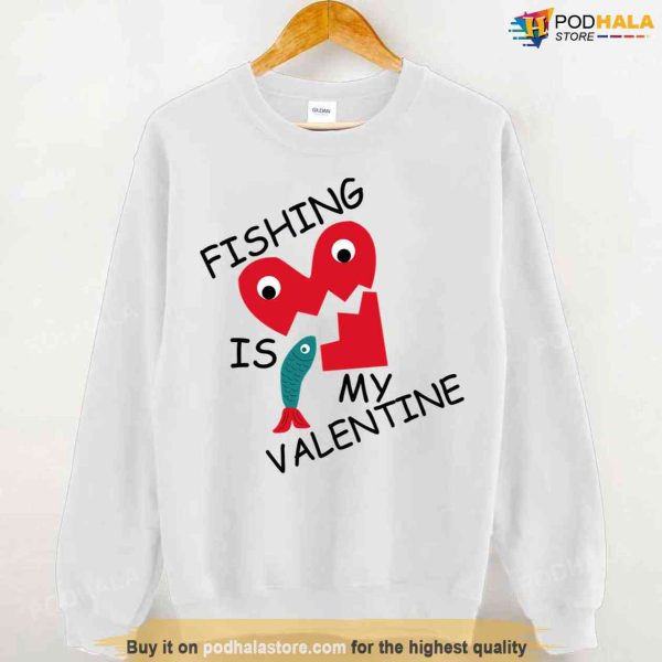 Fishing Is My Valentine Heart Fisher Unisex Hoodie