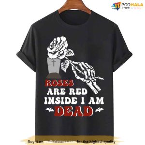 Funny Valentine’s Roses Are Red Inside I Am Dead Unisex T-Shirt, Valentines Day Funny Shirt