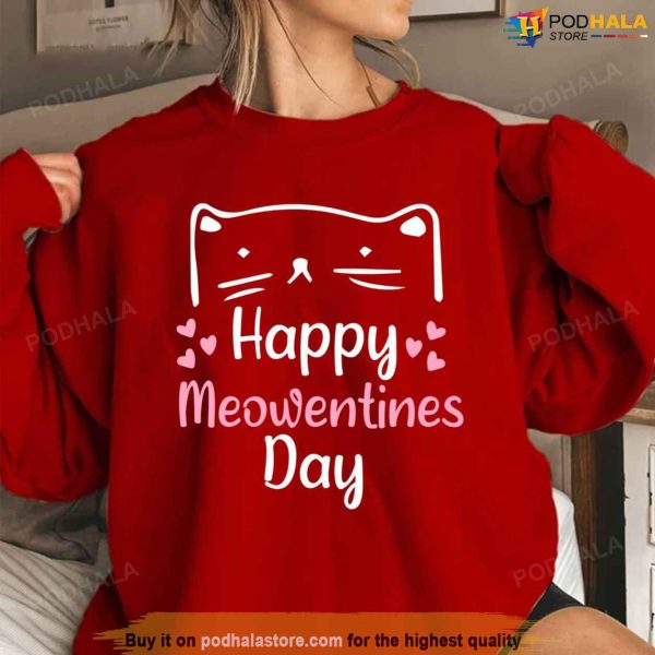 Happy Meowentines Day Cute Cat Valentine Unisex Sweatshirt, Valentines Day Shirt Funny