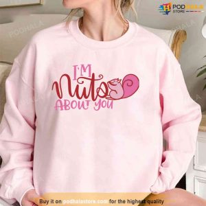 I’m Nuts About You Valentine Day Unisex Sweatshirt