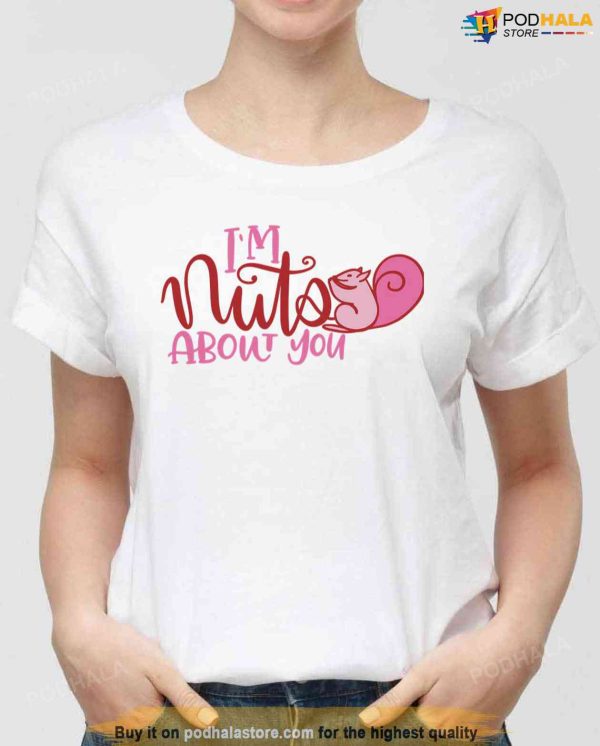 I’m Nuts About You Valentine Day Unisex Sweatshirt