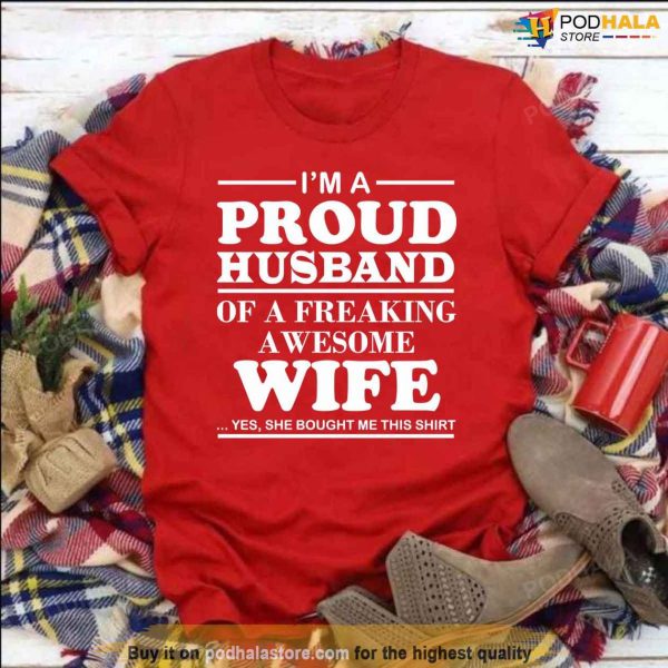 I Am A Proud Husband Of A Freaking Awesome Wife Sweatshirt, Best Valentine Gift For Wife