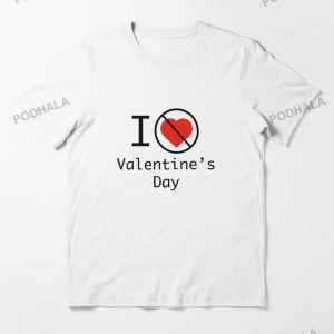 I Hate Valentines Day Funny Anti Valentines Day TShirt Gift For Singles