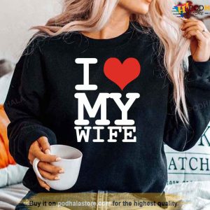 I Love My Wife Unisex Sweatshirt, Cute Valentines Day Sweatshirts