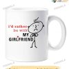 Id Rather Be With My Girlfriend Mug, Valentines Day Gifts For Girlfriend