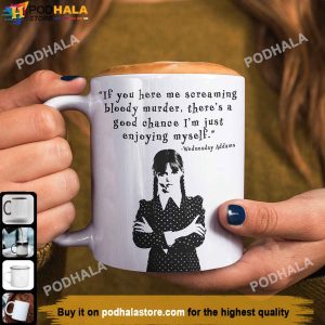 If You Hear Me Screaming, I'm Just Enjoying Myself Mood Wednesday Addams Mug