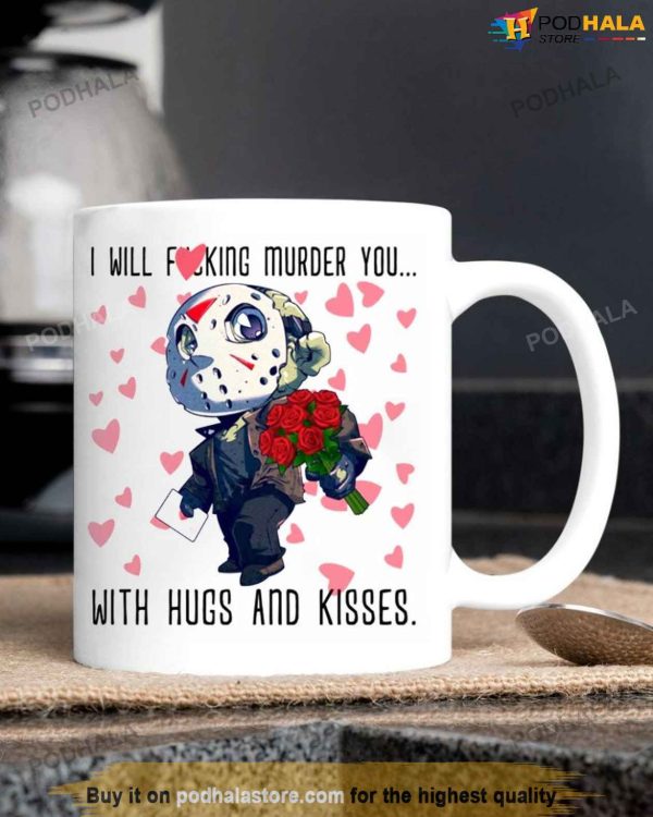 Jason I Will Murder You With Hugs And Kisses Funny Valentines Day Mug