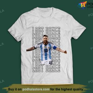 Lionel Messi Last Dance World Cup White T-Shirt, Football Lionel Messi Shirt
