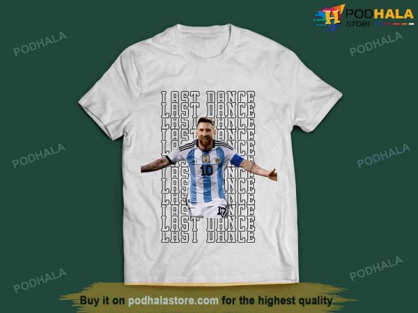 Lionel Messi Last Dance World Cup White T-Shirt, Football Lionel Messi Shirt