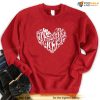 Love Heart Valentine’s Day Typography Unisex Valentines Day Sweatshirt