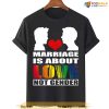 Marriage Is About Love Not Gender Valentine Lgbt Unisex T-Shirt