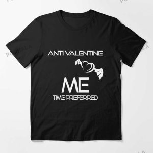 Me Time Preferred Anti Valentines Day T Shirt