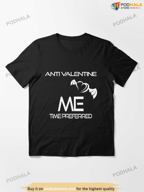 Me Time Preferred Anti Valentines Day Shirt