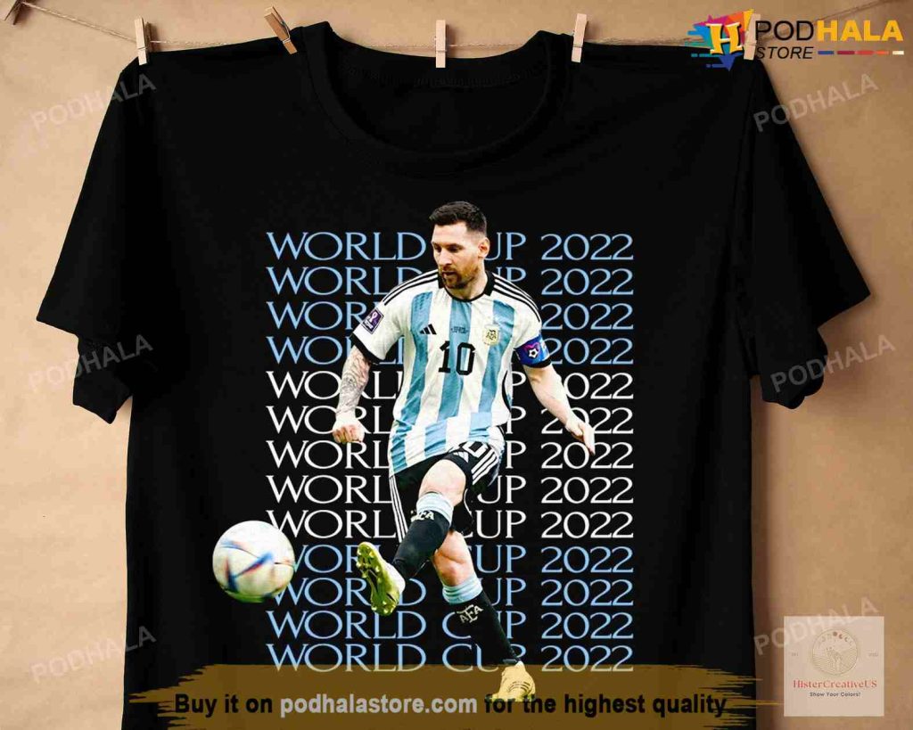 Messi World Cup 2022 Graphic Tee Messi Soccer Shirt Lionel Messi Shirt Podhalastore 5129