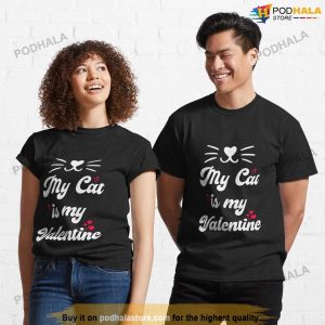 My Cat Is My Valentine, Anti Valentines Day Shirt, Gift For Cat Lovers