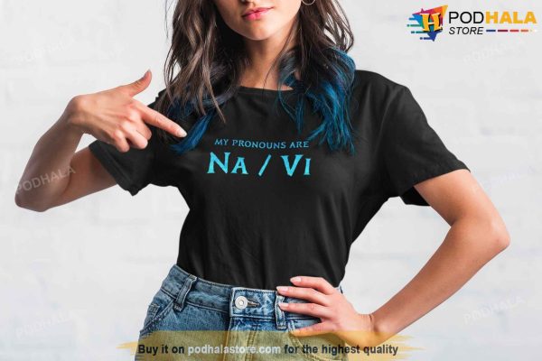 My Pronouns Are Na Vi Avatar 2 The Way Of Water Shirt, Avatar Gifts