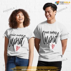 Not Today Cupid Tee - Funny Anti Valentines Day T-Shirt