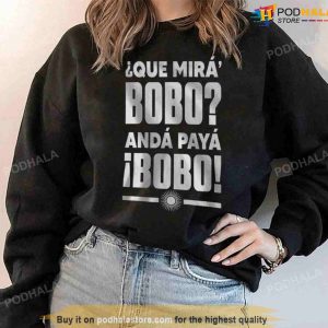 Que Miras Bobo Anda Para Tee, Argentina World Cup 2022 Lionel Messi Shirt