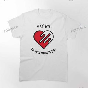 Say No To Valentines Day Anti Valentines Day T Shirt Single Life Gift